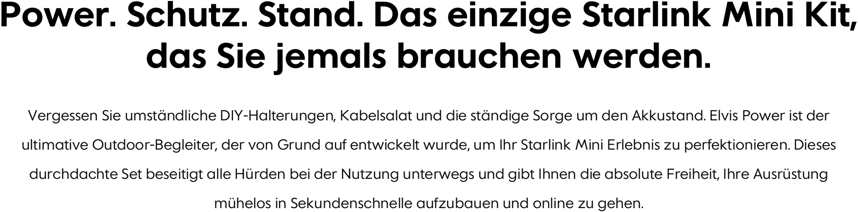 Power. Schutz. Stand. Das einzige Starlink Mini Kit, das Sie jemals brauchen werden.